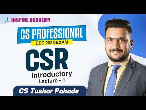 CS Professional CSR -Lecture 1 | For Dec 26 Exam | CS Tushar Pahade #csprofessional
