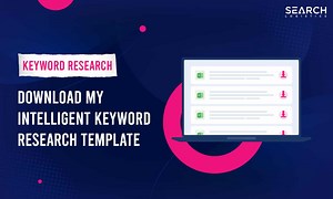 Download My Intelligent Keyword Research Template Now