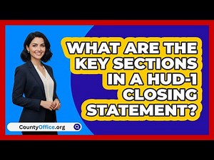 What Are the Key Sections in a HUD-1 Closing Statement?