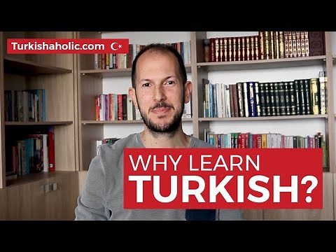 Why You Should Learn Turkish - With Good Reasons!