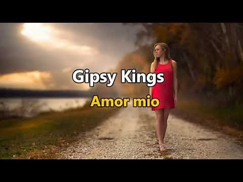Gipsy Kings amor mio ( letras )