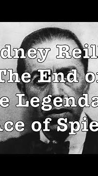 The End of The Legendary "Ace of Spies": Sidney Reilly - November 5, 1925