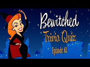 How Well Do You Know Bewitched? EPISODE #1 | Bewitched