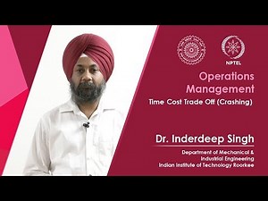 Lecture 39 Time Cost Trade Off (Crashing)