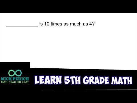 Learn 5th Grade Math - What Number is 10 Times as Much as 4?