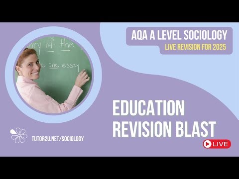 Education Paper 1 Revision | AQA A Level Sociology Live Revision