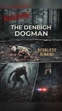 The Creature That Mocked the Police: The Denbigh Dogman Case