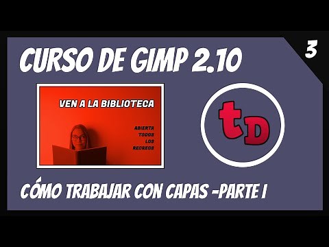 3-Cómo trabajar con capas en Gimp 2.10.-Curso de Gimp 2.10 desde cero.