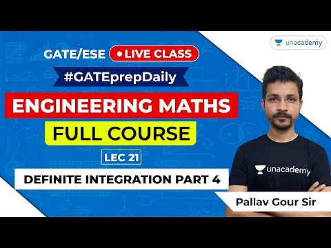 Engineering Mathematics for GATE/ESE | Definite Integration (Part 4) | Lec 21 | GATE ESE 2021