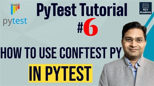 PyTest Tutorial: Using conftest.py for Fixtures | RCV Academy Software Testing Mentor posted on the topic | LinkedIn
