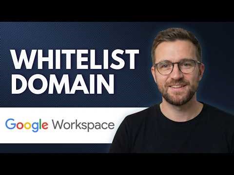 How to whitelist a domain in Google Workspace admin console (Step By Step 2026)