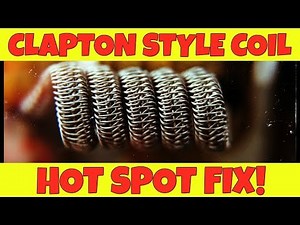 Vaping: Clapton Coil Hot Spot Fix! Coil Building Tip!