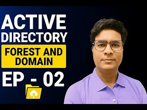Active Directory Forest and Domain | EP - 02 | Learn Active Directory in Hindi
