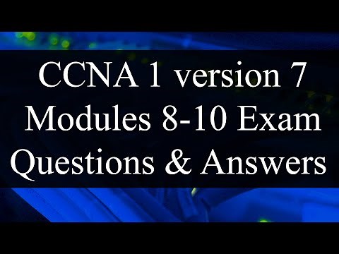 CCNA 1 version 7: Modules 8-10 Exam Questions Review - Exam Preparation/Revision