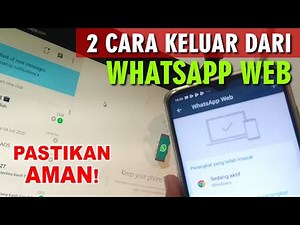 2 Cara Keluar dari WhatsApp Web, Pastikan WA Aman!