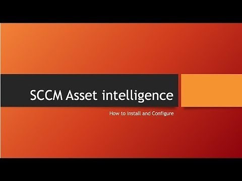 SCCM Asset Intelligence, - How to install and configure