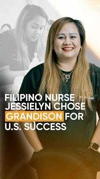 Filipino Nurse Jessielyn Chooses Grandison for U.S. Success