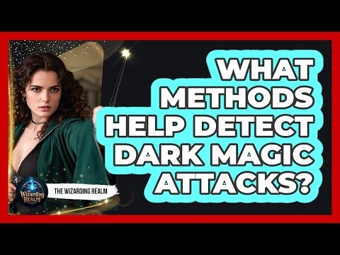 What Methods Help Detect Dark Magic Attacks?