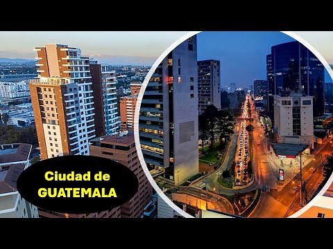 CIUDAD DE GUATEMALA, LA CIUDAD MAS GRANDE Y COSMOPOLITA DE CENTRO AMERICA.