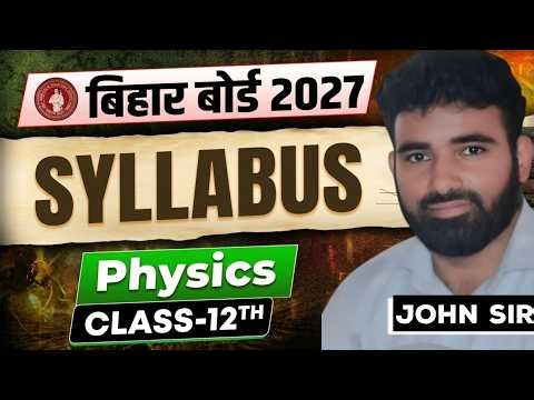 12th Physics syllabus Biahr Board 2027 || 12th Physics Full Chapter Discussion #12thphysicssyllabus