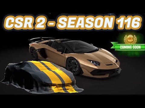 CSR2 | Season 116 | Next Prestige, Crew Prize & Gold/Evo Cup Cars Info