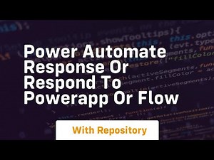 Power automate response or respond to powerapp or flow