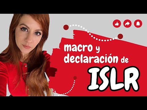 APRENDE: ¿Cómo Realizar Macro Ret. ISLR y Declaración de Ret. ISLR?