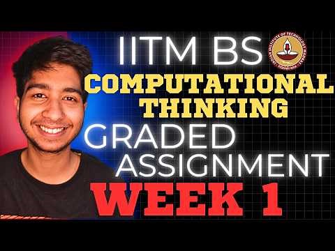 Computational Thinking Week 1 Graded Assignment Solution:Full Explanation! IIT Madras BS DataScience