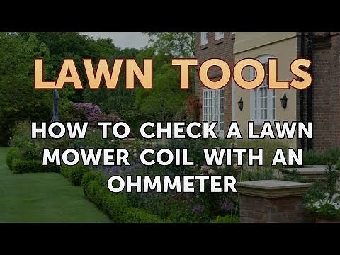 How to Check a Lawn Mower Coil with an Ohmmeter