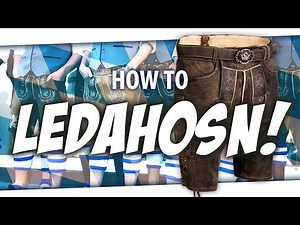 🎓 How to LEDERHOSEN!