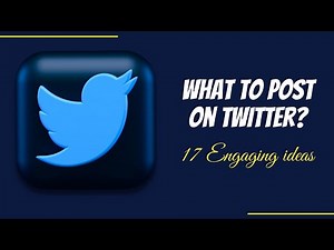 What to post on Twitter - 17 Engaging ideas