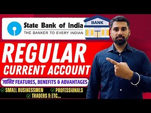 SBI Regular Current Account || Know About Features, Benefits and Advantage