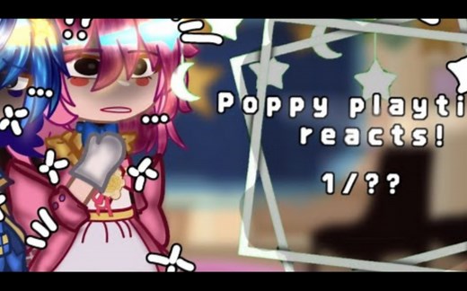 【微笑小动物反应视频】· Poppy Playtime Reacts !· part1 · By Emotionless ·