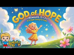 God of Hope | Romans 15:13 | Judah's Tribe Christian Kids Songs | Bible Song | Kids Music Video