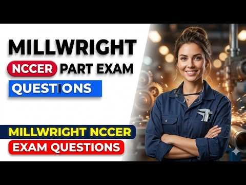 How to Pass the NCCER Millwright Part 1 Exam in 2026 Without Stressing Over the Results