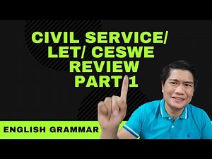 CIVIL SERVICE PROFESSIONAL & SUB PROFESSIONAL/ LET/ CESWE EXAM REVIEW PART 1 ON ENGLISH GRAMMAR