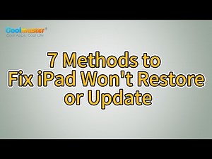 iPad Won't Restore or Update? 7 Quick Solutions to Fix It!
