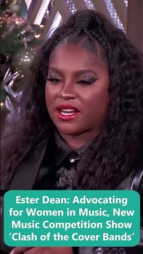 Ester Dean: Advocating for Women in Music, New Music Competition Show ‘Clash of the Cover Bands’