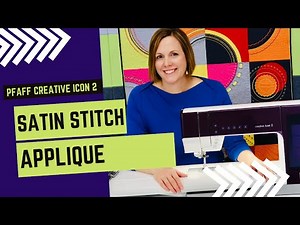 PFAFF creative icon 2 Satin Stitch for Applique