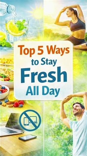 Top 5 Ways to Stay Fresh All Day 🌞✨ #shortsfeed