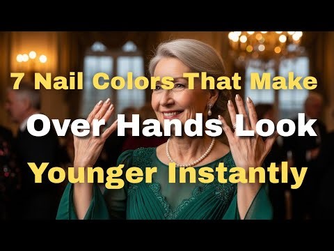 7 Nail Colors That Make Older Hands Look Younger Instantly