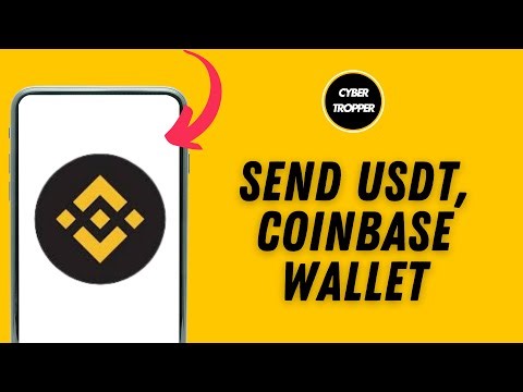 How to Send USDT from Coinbase Wallet to Binance