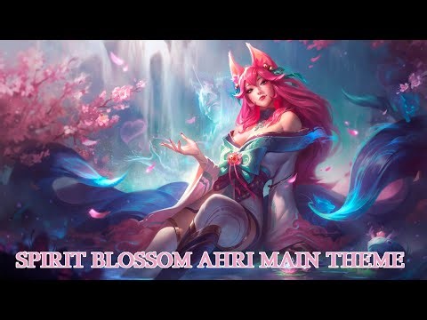 Ahri – Spirit Blossom Theme | League of Legends Official Champion Music
