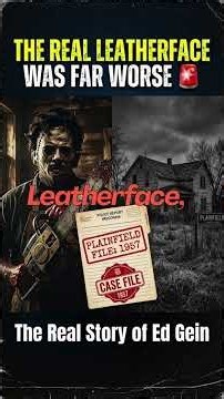 The Real Leatherface: The Horrifying 1957 Ed Gein Case