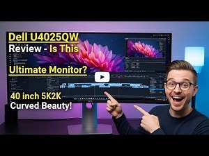 Dell UltraSharp U4025QW Review | 40” 5K2K Curved WUHD Monitor for Productivity & Gaming
