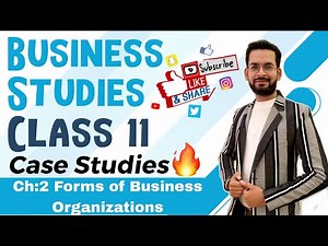 Business studies class 11 chapter 2 | Forms of Business organisation | Case Study Questions