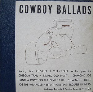 Cisco Houston - Cowboy Ballads