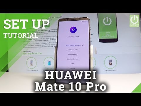 How to Activate HUAWEI Mate 10 Pro - Set Up Process
