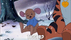 Tigger?