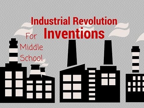 The Inventors of the Industrial Revolution For Middle School